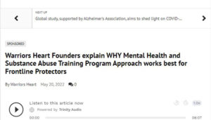 Warriors Heart Founders explain WHY Mental Health and Substance Abuse Training Program Approach works best for Frontline Protectors