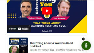 One More Thing Before You Go – Tom Spooner interview That Thing About A Warriors Heart and Soul