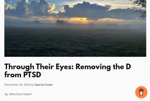Through Their Eyes: Removing the D from PTSD