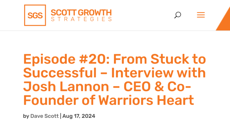 scottgrowthstrategies.com_episode-20-from-stuck-to-successful-interview-with-josh-lannon-co-founder-of-warriors-heart_